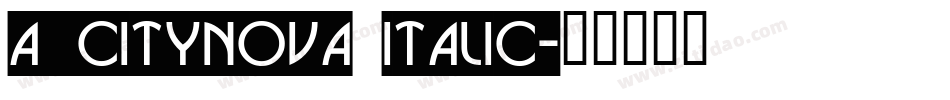 a_CityNova Italic字体转换
